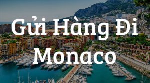 Vận chuyển hàng hóa đi Monaco